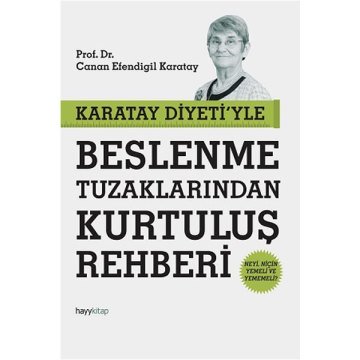 Karatay Diyeti'yle Beslenme Tuzaklarından Kurtuluş Rehberi